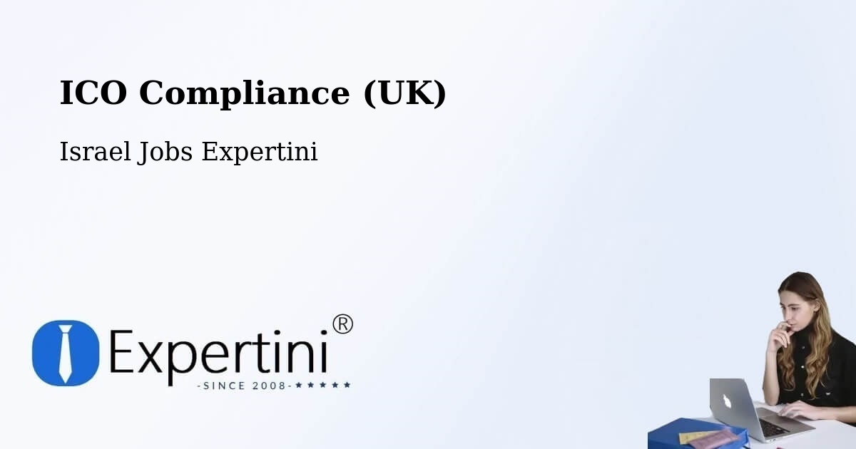 UK Data Protection & ICO Compliance – Jerusalem - Israel Jobs Expertini