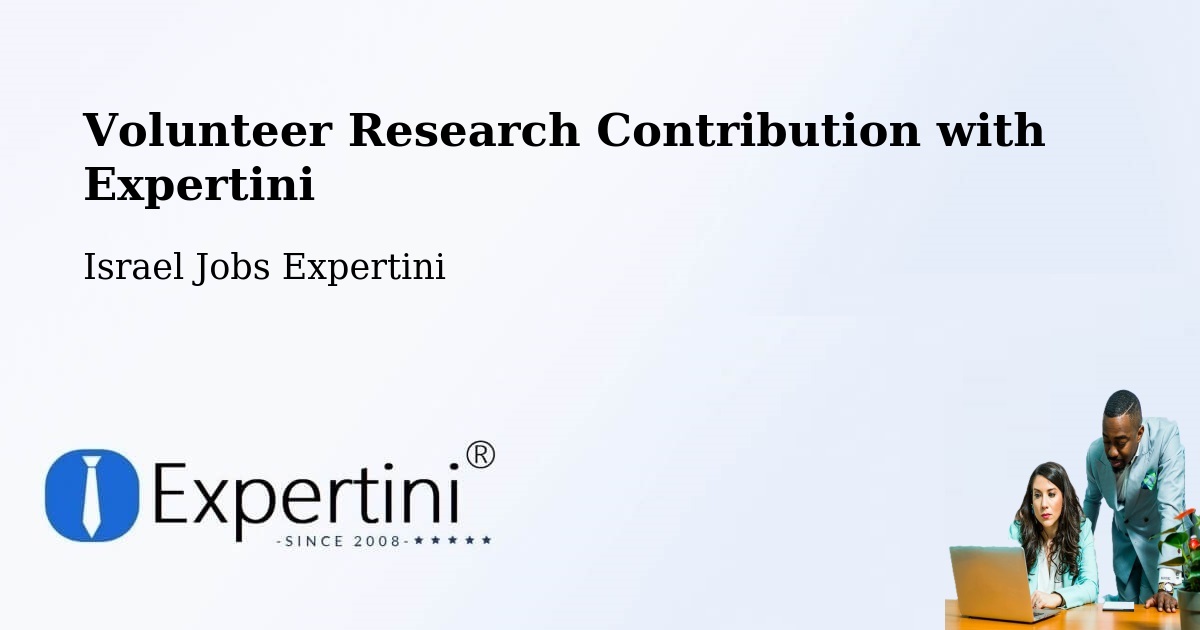 Volunteer Research Contribution Program – Jerusalem - Israel Jobs Expertini